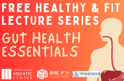 Free Healthy & Fit Lecture Series, Gut Health Essentials